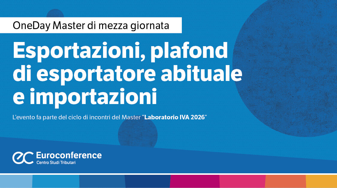 Immagine Esportazioni, plafond di esportatore abituale e importazioni | Euroconference